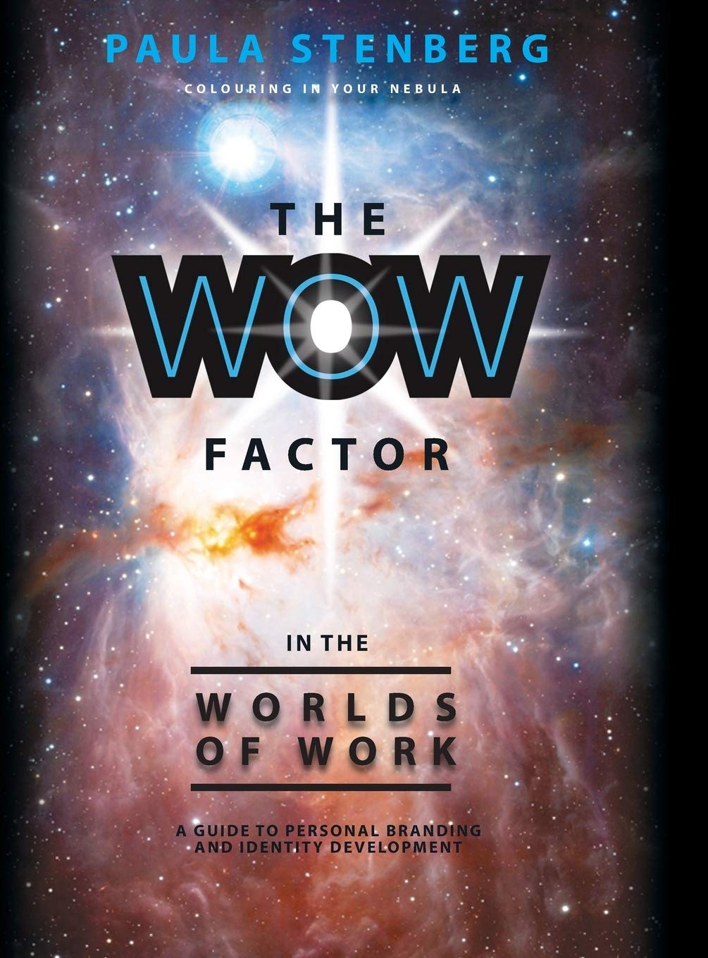 The Wow Factor in the Worlds of Work: A Guide to Personal Branding and Identity Development