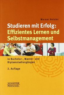 Studieren mit Erfolg: Effizientes Lernen und Selbstmanagement: in Bachelor-, Master- und Diplomstudiengängen von Heister, Werner | Buch | Zustand gut