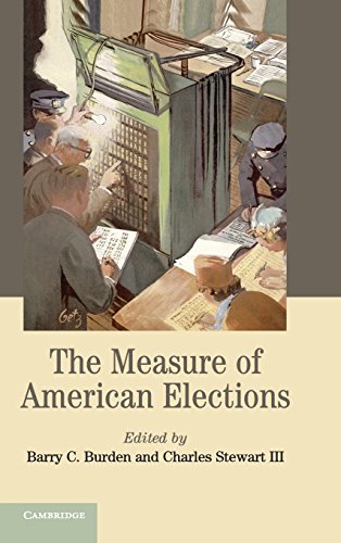 Burden, Barry C. The Measure Of American Elections (Cambridge Studies In Election Law And Democracy)