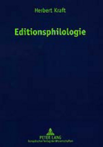 Editionsphilologie: Zweite, neubearbeitete und erweiterte Auflage- mit Beiträgen von Diana Schilling und Gert Vonhoff