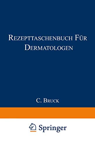 Rezepttaschenbuch für Dermatologen: Für die Praxis zusammengestellt (German Edition)