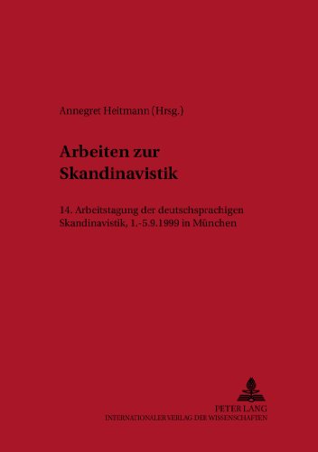Arbeiten zur Skandinavistik: 14. Arbeitstagung der deutschsprachigen Skandinavistik, - 1.-5.9.1999 in München (Texte und Untersuchungen zur Germanistik und Skandinavistik)