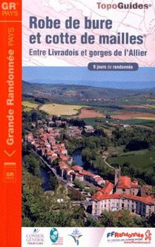 Robe de bure et cotte de mailles : entre Livradois et gorges de l'Allier : 9 jours de randonnée