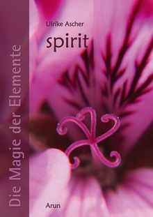 Die Magie der Elemente: Band V: spirit