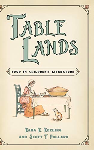 Table Lands: Food in Children's Literature (Children's Literature Association)