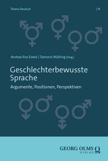 Geschlechterbewusste Sprache: Argumente, Positionen, Perspektiven (Thema Deutsch)