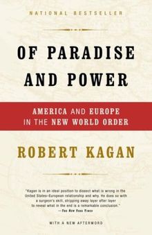 Of Paradise and Power: America and Europe in the New World Order (Vintage)