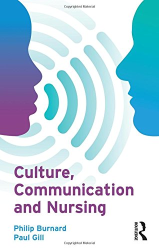 Culture, Communication and Nursing: A Multicultural Guide