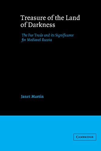 Treasure of the Land of Darkness: The Fur Trade and Its Significance for Medieval Russia