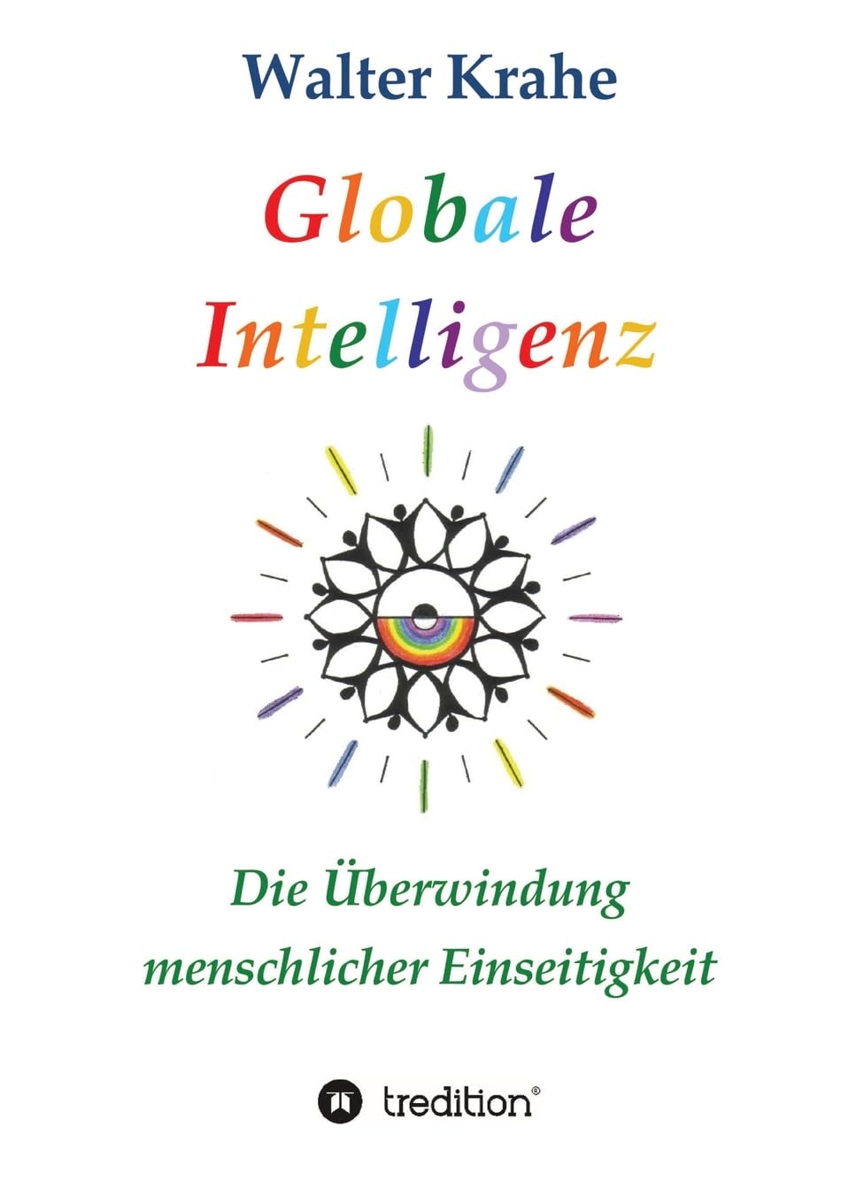 Globale Intelligenz: Die Überwindung menschlicher Einseitigkeit