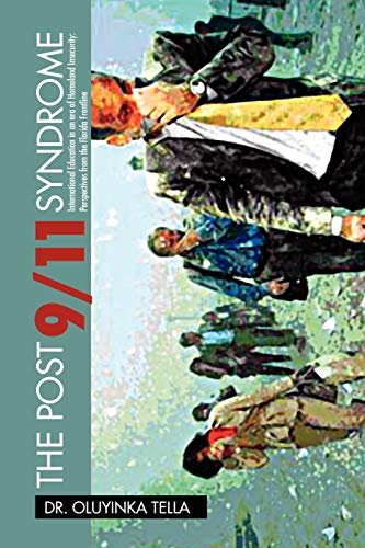 THE POST-9/11 SYNDROME: International Education in an era of Homeland Insecurity: Perspectives from the Florida Frontline