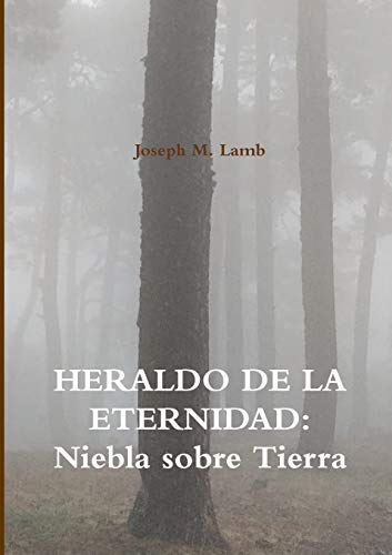 HERALDO DE LA ETERNIDAD: Niebla sobre Tierra