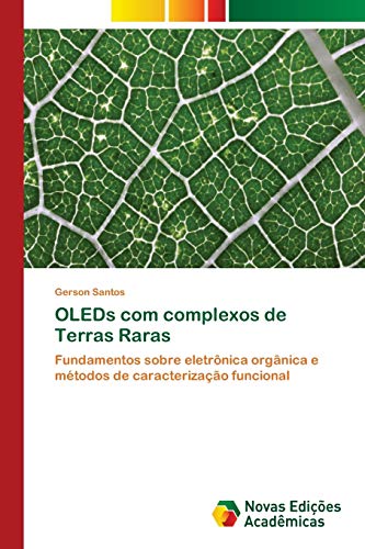 OLEDs com complexos de Terras Raras: Fundamentos sobre eletrônica orgânica e métodos de caracterização funcional