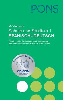 PONS Wörterbuch für Schule und Studium 1 / Spanisch-Deutsch: Rund 115.000 Stichwörter und Wendungen. Mit elektronischem Wörterbuch aud CD-ROM: BD 1