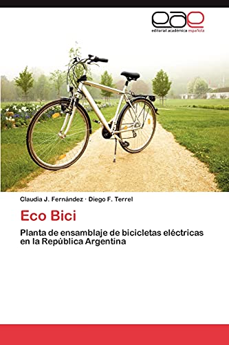 Eco Bici: Planta de ensamblaje de bicicletas eléctricas en la República Argentina