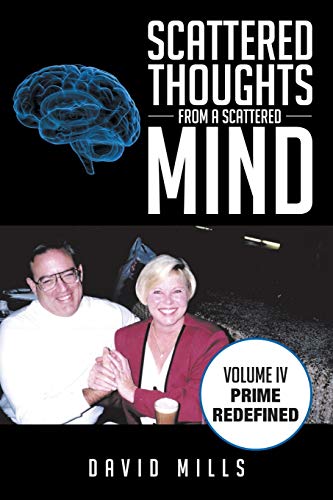 Scattered Thoughts From A Scattered Mind: Volume IV Prime Redefined