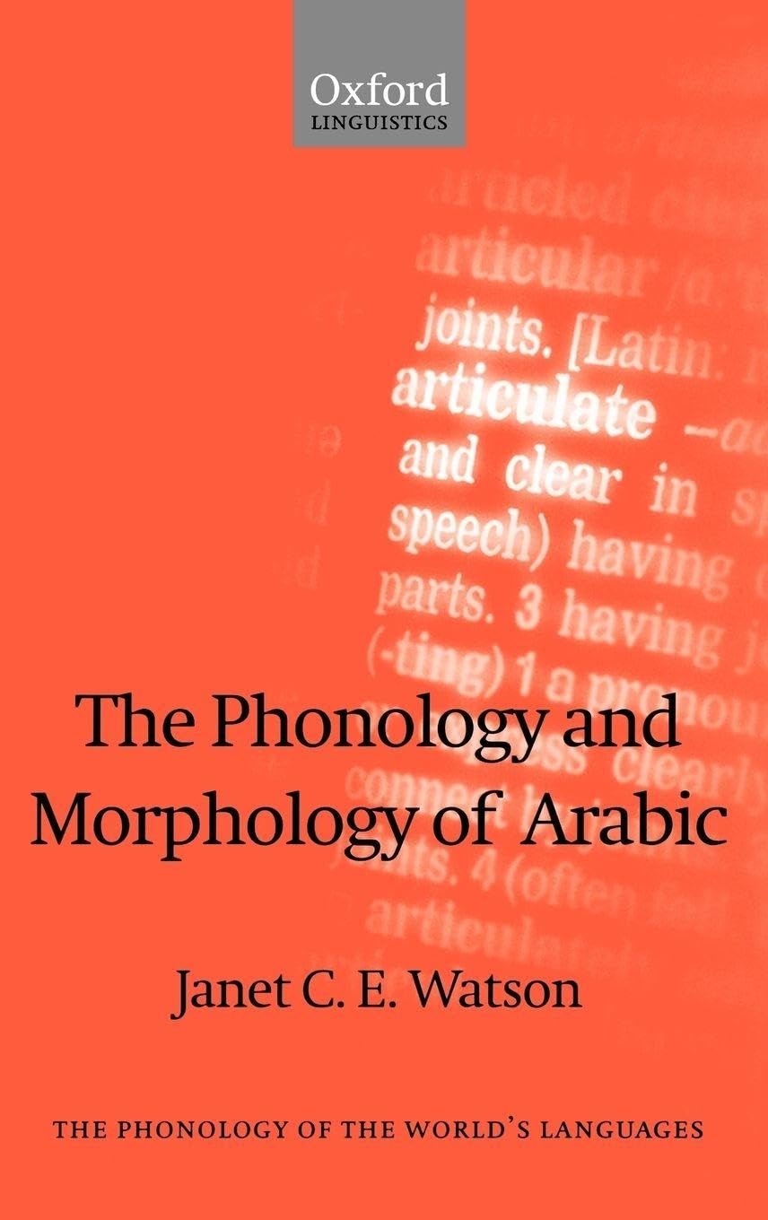 The Phonology and Morphology of Arabic (The Phonology of the World's Languages)