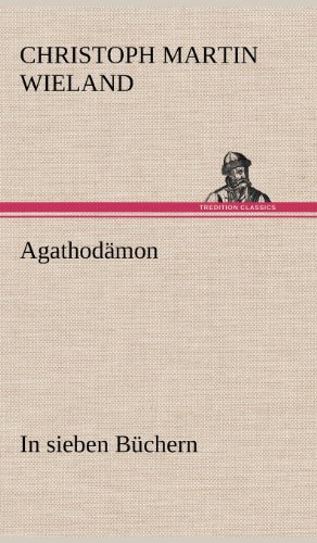 Agathodämon: In sieben Büchern