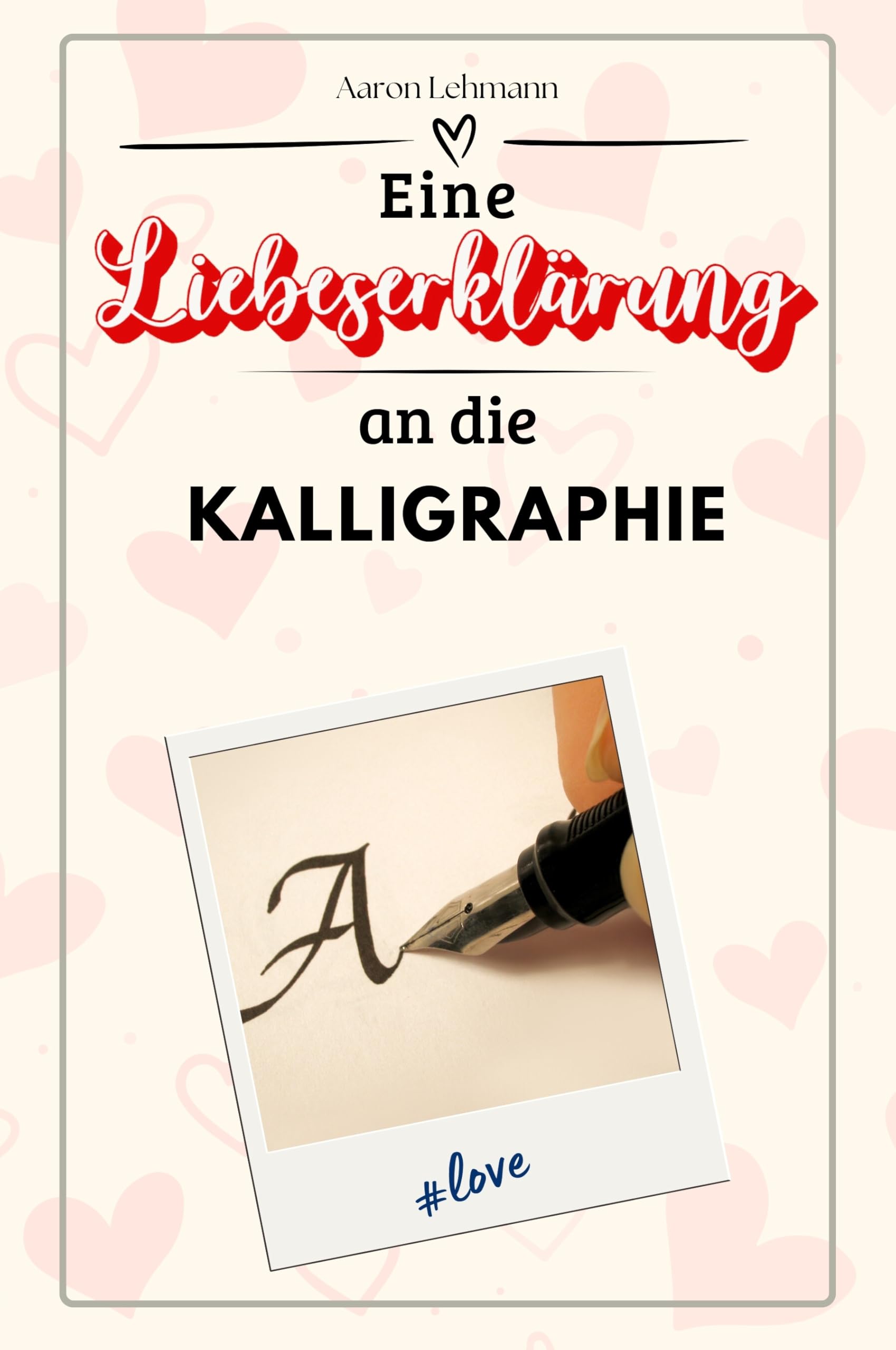 Eine Liebeserklärung an die Kalligraphie - Die große Hommage - das perfekte Geschenk für Weihnachten und Geburtstag und jeden Anlass
