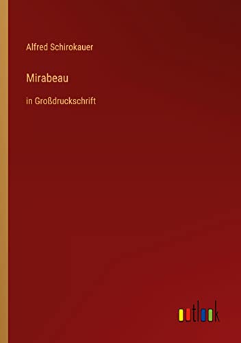 Mirabeau: in Großdruckschrift