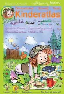 Petronella Glückschuh: Deutschland - Umwelt - Tiere - Kinderatlas: Mit Bahnkarten, Straßenkarten, Sonderseiten zu Naturparken, Nationalparken, ... für die Reise beigibt. "