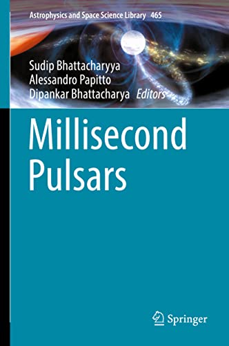 Millisecond Pulsars (Astrophysics and Space Science Library, 465, Band 465)