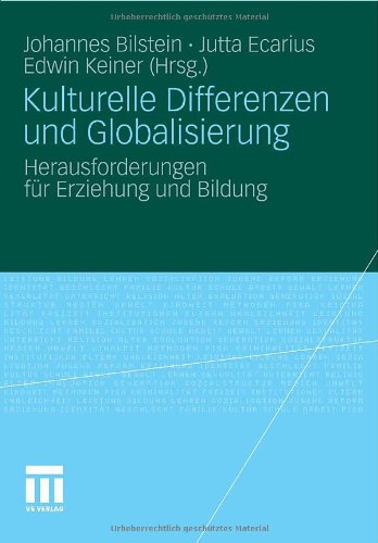 Kulturelle Differenzen Und Globalisierung: Herausforderungen für Erziehung und Bildung (German Edition)