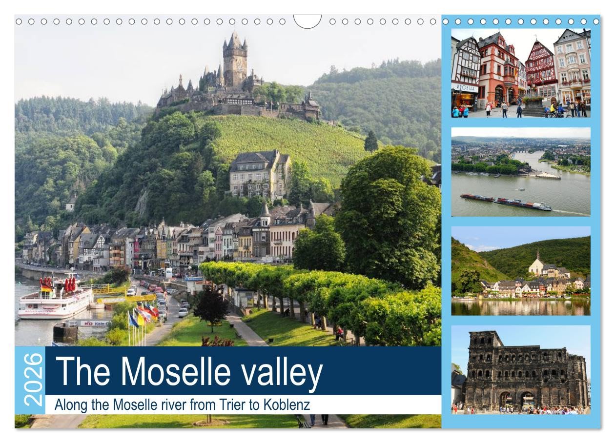 The Moselle valley - Along the Moselle river from Trier to Koblenz (Wall Calendar 2026 DIN A3 landscape), CALVENDO 12 Month Wall Calendar: Places of interest along the German Moselle valley