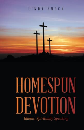Homespun Devotion: Idioms, Spiritually Speaking