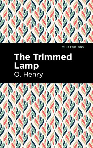 The Trimmed Lamp and Other Stories of the Four Million (Mint Editions―Short Story Collections and Anthologies)