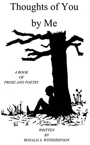 Thoughts of You by Me: A Book of Prose and Poetry