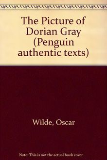 The Picture of Dorian Gray (Penguin authentic texts)