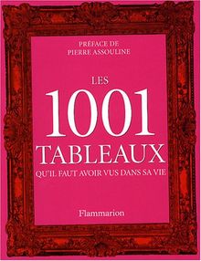 Les 1.001 tableaux qu'il faut avoir vus dans sa vie