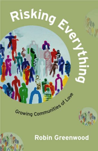 Risking Everything - Growing Communities of Love