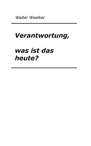 Verantwortung, was ist das heute?