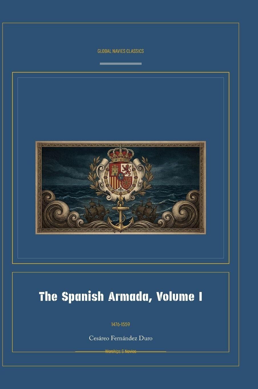 The Spanish Armada, Volume I
