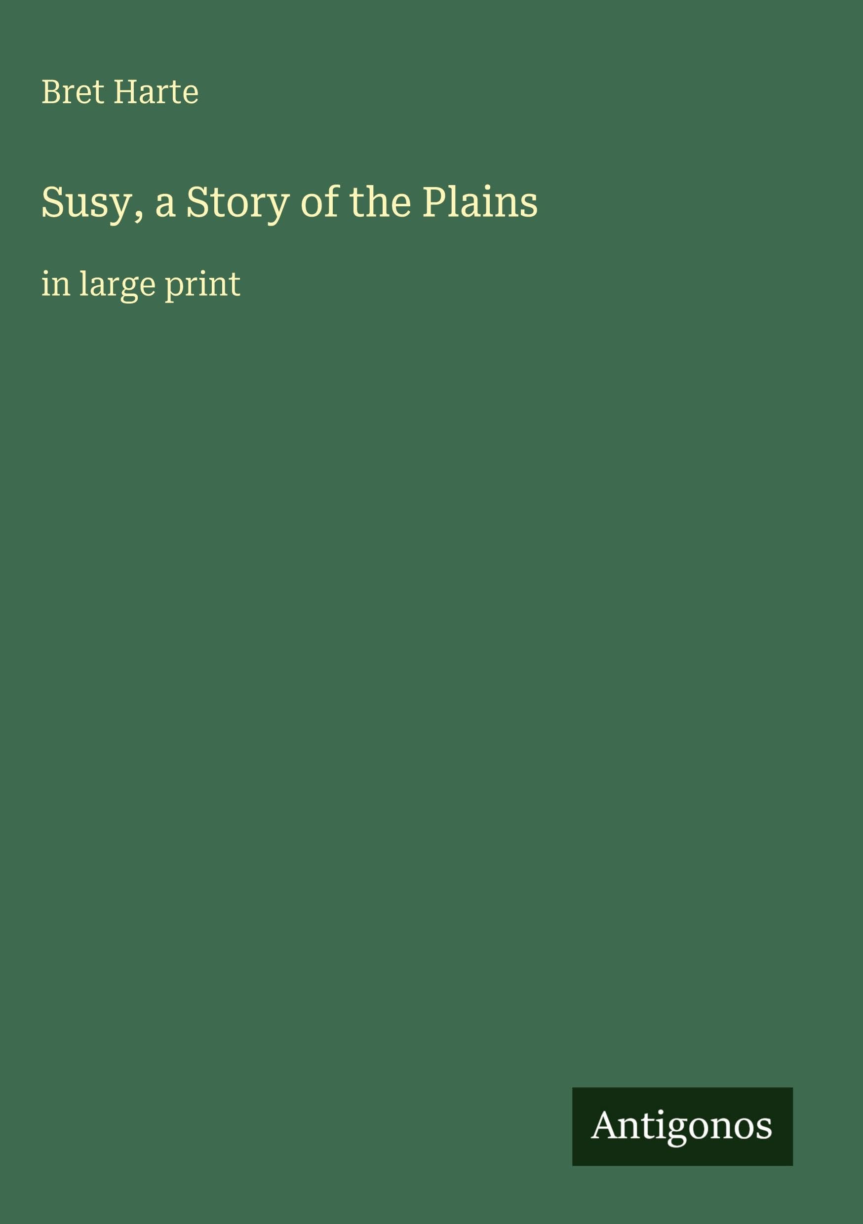 Susy, a Story of the Plains: in large print