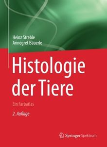 Histologie der Tiere: Ein Farbatlas