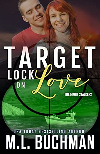 Target Lock on Love: a military romantic suspense (The Night Stalkers, Band 9)