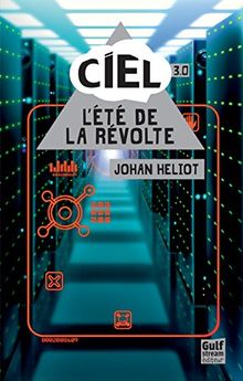 Ciel. Vol. 3. L'été de la révolte