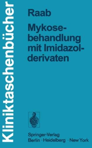 Mykosebehandlung mit Imidazolderivaten (Kliniktaschenbücher)