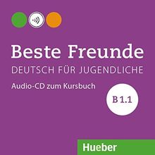 Beste Freunde B1/1: Deutsch für Jugendliche.Deutsch als Fremdsprache / Audio-CD zum Kursbuch (BFREUNDE)