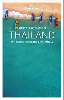 Lonely planet's best of Thailand : top sights, authentic experiences