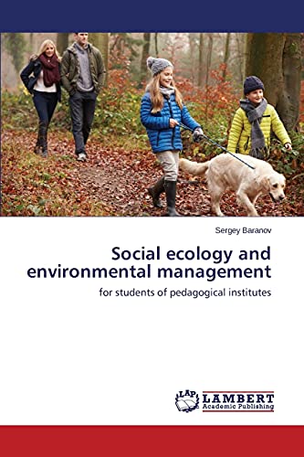 Social ecology and environmental management: for students of pedagogical institutes
