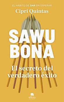 Sawubona: El secreto del verdadero éxito (Alienta)