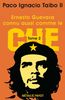 Ernesto Guevara connu aussi comme le Che, tome 2