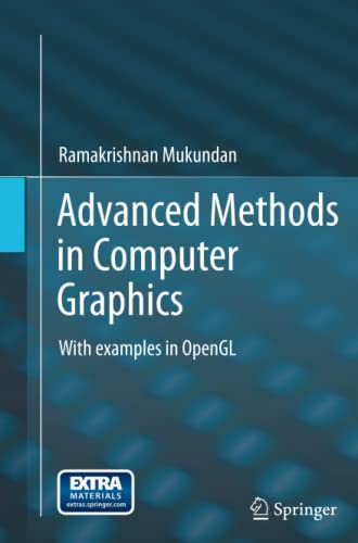 Advanced Methods in Computer Graphics: With examples in OpenGL