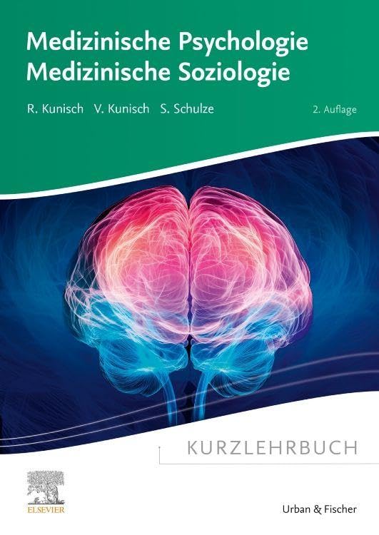 Kurzlehrbuch Medizinische Psychologie - Medizinische Soziologie (VORKLINIK - Lehrbuch - Urban & Fischer-Verlag)