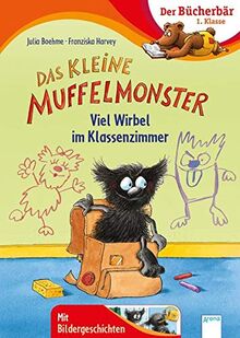 Das kleine Muffelmonster. Viel Wirbel im Klassenzimmer: Der Bücherbär: 1. Klasse. Mit Bildergeschichten