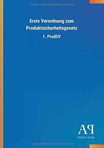 Erste Verordnung zum Produktsicherheitsgesetz: 1. ProdSV